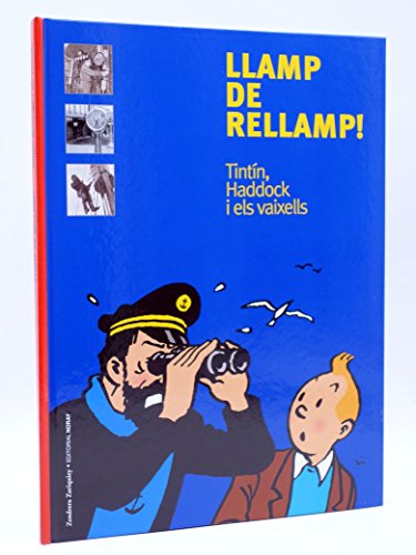 Beispielbild fr Llamp de Rellamp! : Tintn, Haddock y Els Vaixells zum Verkauf von Hamelyn