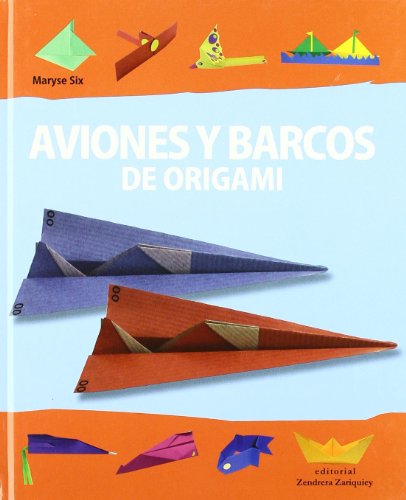 Imagen de archivo de AVIONES Y BARCOS DE ORIGAMI a la venta por AG Library