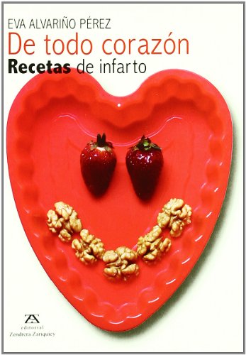 9788484184492: DE TODO CORAZON RECETAS DE INFARTO