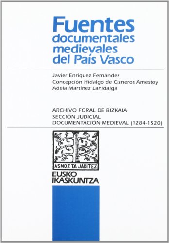 Beispielbild fr ARCHIVO FORAL DE BIZKAIA. SECCION JUDICIAL. DOCUMENTACION MEDIEVAL (1284-1520) zum Verkauf von Prtico [Portico]