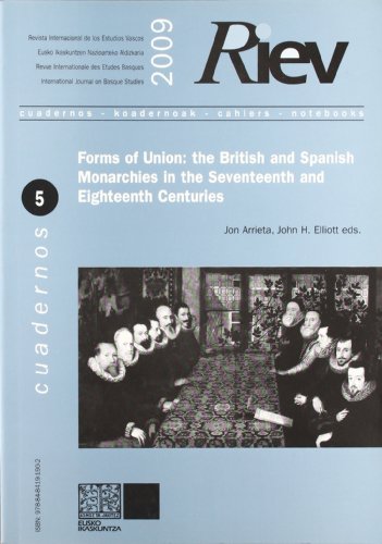 Stock image for RIEV. CUADERNOS, 5 (2009): FORMS OF UNION: THE BRITISH AND SPANISH MONARCHIES IN THE SEVENTEENTH AND EIGHTEENTH CENTURIE for sale by Prtico [Portico]