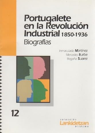 Imagen de archivo de Portugalete en la revolucin industrial, 1850-1936. Biografas a la venta por Librera Prez Galds