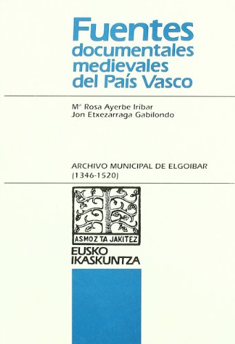 Stock image for ARCHIVO MUNICIPAL DE ELGOIBAR (1346-1520) for sale by Prtico [Portico]