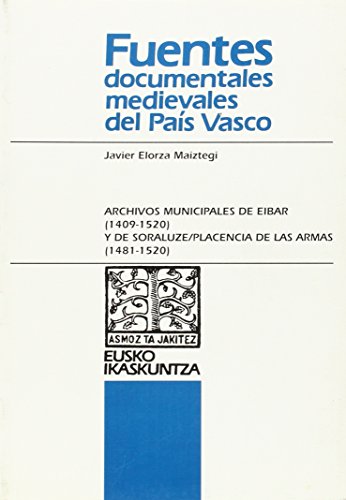 Imagen de archivo de Archivos municipales de eibar 1409-1502 y sora luza placencia a la venta por Ammareal