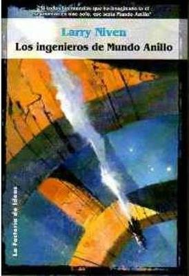 Ingenieros de Mundo Anillo (Solaris ficciÃ³n) (Spanish Edition) (9788484217343) by Niven, Larry