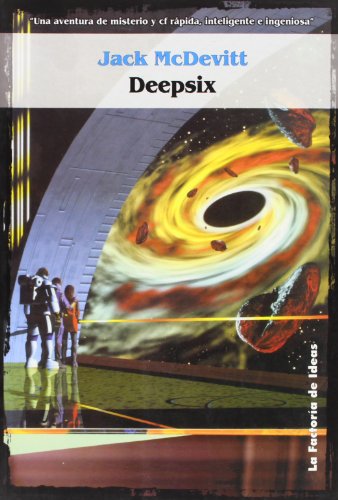 Deepsix (Spanish Edition) (9788484218357) by McDevitt, JacK