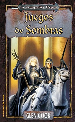 Juegos de sombras (CompaÃ±Ã­a Negra / the Black Company) (Spanish Edition) (9788484219217) by Cook, Glen