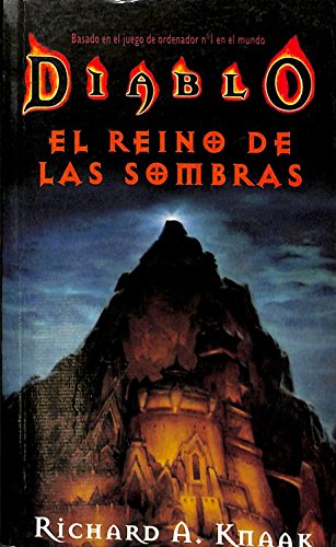 DIABLO. EL REINO DE LAS SOMBRAS - RICHARD A. KNAAK: 9788484219491 - AbeBooks