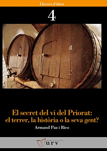 Imagen de archivo de EL SECRET DEL VI DEL PRIORAT EL TERRER, LA HISTRIA O LA SEVA GENT? a la venta por Hilando Libros