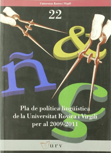 Imagen de archivo de PLA DE POLTICA LINGISTICA DE LA UNIVERSITAT ROVIRA I VIRGILI PER AL 2009-2011 a la venta por Hilando Libros