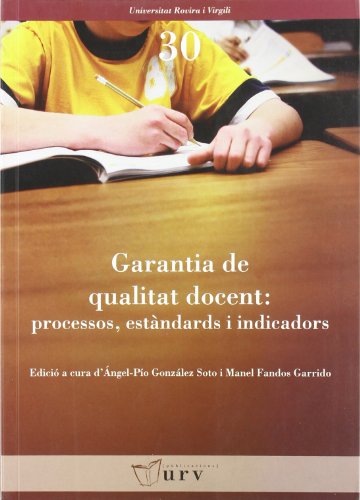 Imagen de archivo de GARANTIA DE QUALITAT DOCENT: PROCESSOS, ESTNDARDS I INDICADORS a la venta por Hilando Libros