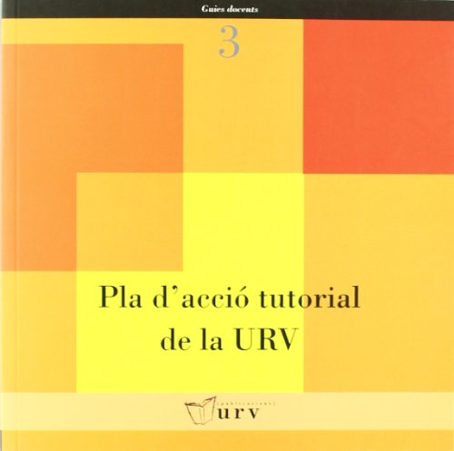 Stock image for PLA DACCI TUTORIAL DE LA URV / PLAN DE ACCIN TUTORIAL DE LA URV for sale by Zilis Select Books