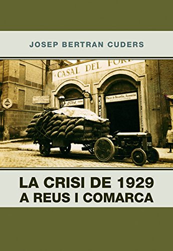 Beispielbild fr LA CRISI DE 1929 A REUS I COMARCA zum Verkauf von Zilis Select Books