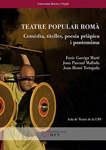 Imagen de archivo de TEATRE POPULAR ROM: COMDIA, TITELLES, POESIA PRIPICA I PANTOMIMA a la venta por KALAMO LIBROS, S.L.