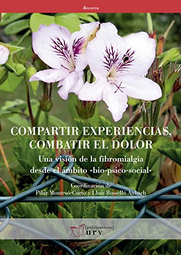 Stock image for Compartir Experiencias, Combatir el Dolor: Una Visin de la Fibromialgia Desde el mbito bio-psico-social: 39 for sale by Hamelyn