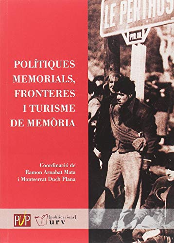 Stock image for POLTIQUES MEMORIALS, FRONTERES I TURISME DE MEMRIA for sale by Agapea Libros