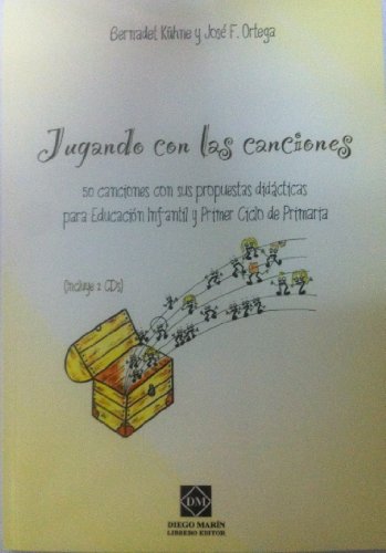 Jugando con las canciones. Incluye 2 CDs50 canciones con sus propuestas didácticas para Ed.infantil