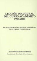Stock image for LA INVESTIGACIN CIENTFICA ESPAOLA EN EL CRUCE FINISECULAR. INAUGURACIN for sale by Zilis Select Books