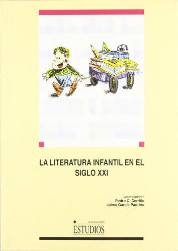 Beispielbild fr LA LITERATURA INFANTIL EN EL SIGLO XXI zum Verkauf von KALAMO LIBROS, S.L.