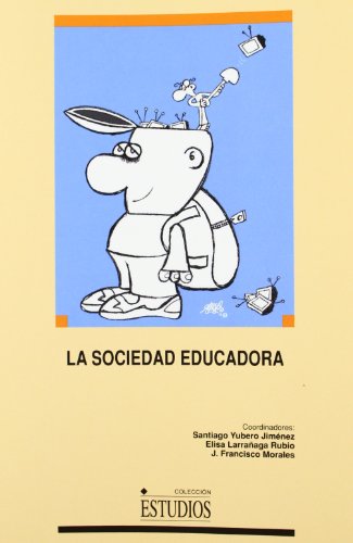 Imagen de archivo de La sociedad educadora dimensiones psicosociales de la educacin a la venta por Librera Prez Galds