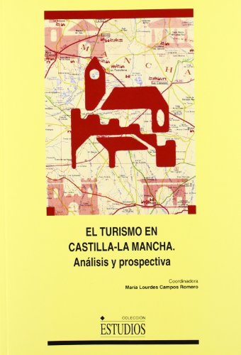 Imagen de archivo de El Turismo En Castilla-La Mancha: Analisis y Prospectiva a la venta por Iridium_Books