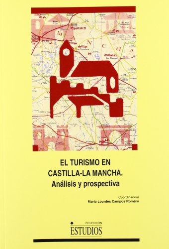 Stock image for El Turismo En Castilla-La Mancha: Analisis y Prospectiva for sale by Iridium_Books
