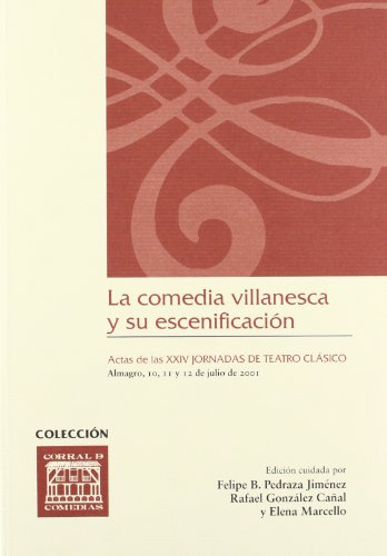 9788484271895: La comedia villanesca : actas de la XXIV Jornadas de Teatro Clsico de Almadro. 10, 11 y 12 de julio de 2001