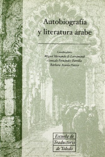 Imagen de archivo de AUTOBIOGRAFIA Y LITERATURA ARABE a la venta por KALAMO LIBROS, S.L.