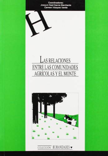 Imagen de archivo de Las Relaciones Entre Las Comunidades Agricolas y El Monte (Spanish Edition) a la venta por Iridium_Books