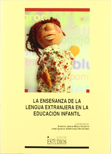 Imagen de archivo de LA ENSEANZA DE LA LENGUA EXTRANJERA EN LA EDUCACIN INFANTIL a la venta por KALAMO LIBROS, S.L.
