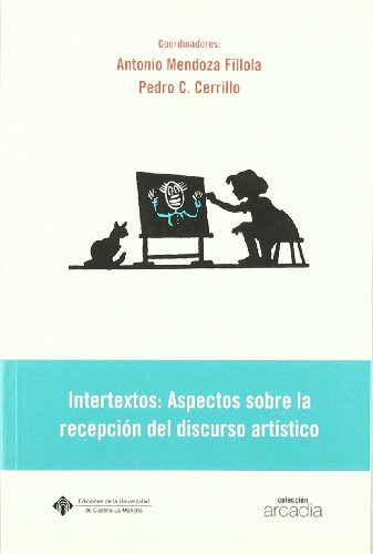 Imagen de archivo de Intertextos: Aspectos sobre la recepcin del discurso artstico (ARCADIA, Band 8) a la venta por medimops