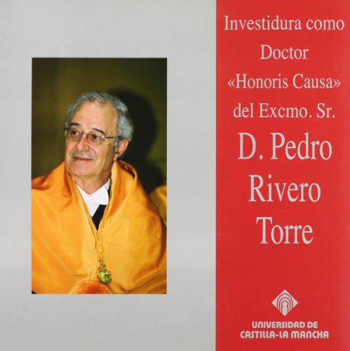 9788484273028: Investidura como Doctor Honoris Causa del Excmo. Sr. D. Pedro Rivero Torre