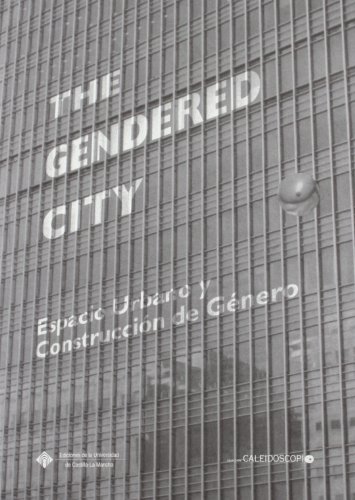 9788484273424: The gendered city : espacio urbano y construccin de gnero: 3