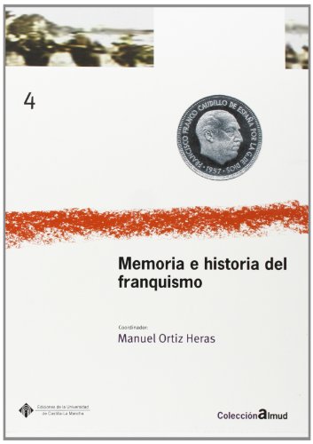 Beispielbild fr MEMORIA E HISTORIA DEL FRANQUISMO zum Verkauf von Zilis Select Books