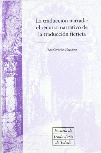 Stock image for La Traduccion Narrada: El Recurso Narrativo de La Traduccion Ficticia (Spanish Edition) for sale by Iridium_Books