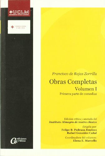 9788484274285: Obras Completas de Francisco de Rojas Zorrilla. Volumen I. Primera parte de comedias