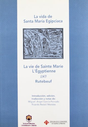 Imagen de archivo de LA VIE DE SAINTE MARIE L'EGYPTIENNE / LA VIDA DE SANT MARIA EGIPCIACA. INTRODUCCION, EDICION, TRADUCCION Y NOTAS: M. A. a la venta por Prtico [Portico]