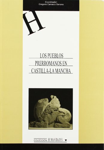 Imagen de archivo de LOS PUEBLOS PRERROMANOS EN CASTILLA-LA MANCHA a la venta por Prtico [Portico]