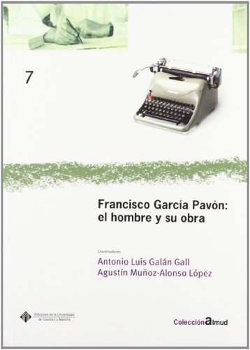 Stock image for FRANCISCO GARCA PAVN: EL HOMBRE Y SU OBRA for sale by Zilis Select Books