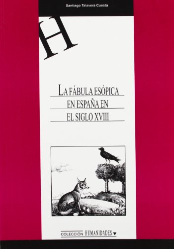 Stock image for La Fabula Esopica En Espana En El Siglo XVIII (Spanish Edition) for sale by Iridium_Books