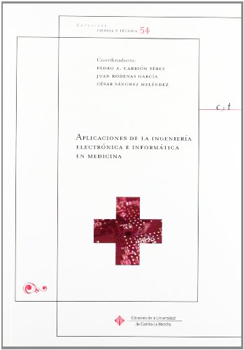 Stock image for APLICACIONES DE LA INGENIERA ELECTRNICA E INFORMTICA EN MEDICINA. for sale by KALAMO LIBROS, S.L.