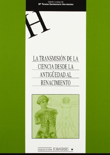 Imagen de archivo de LA TRANSMISIN DE LA CIENCIA DESDE LA ANTIGEDAD AL RENACIMIENTO a la venta por KALAMO LIBROS, S.L.