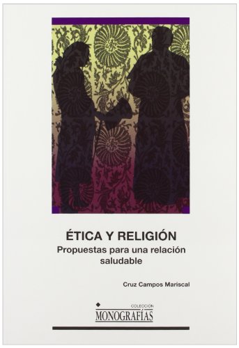 Stock image for ETICA Y RELIGION. PROPUESTAS PARA UNA RELACION SALUDABLE for sale by Prtico [Portico]