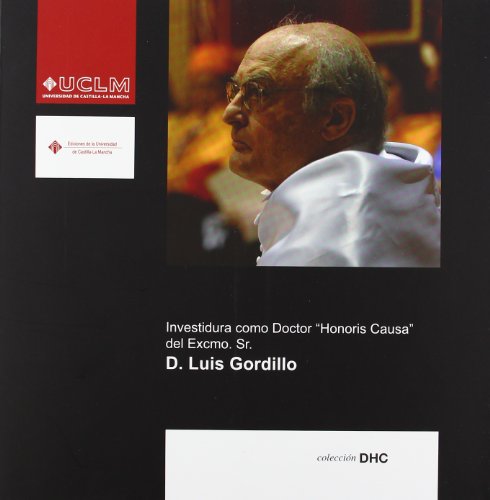 Beispielbild fr INVESTIDURA COMO DOCTOR HONORIS CAUSA DEL EXCMO. SR. D. LUIS GORDILLO zum Verkauf von Zilis Select Books