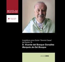 Stock image for INVESTIDURA COMO DOCTOR HONORIS CAUSA DEL EXCMO SR D VICENTE DEL BOSQUE GONZLEZ for sale by Zilis Select Books