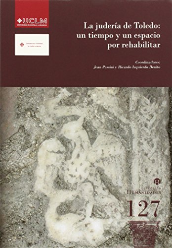 9788484278696: La judera de Toledo: un tiempo y un espacio por rehabilitar: 127 (HUMANIDADES)