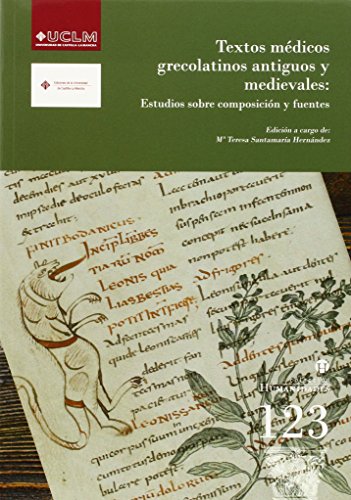 Imagen de archivo de Textos mdicos grecolatinos antiguos y medievales: Estudios sobre composicin y fuentes a la venta por Agapea Libros