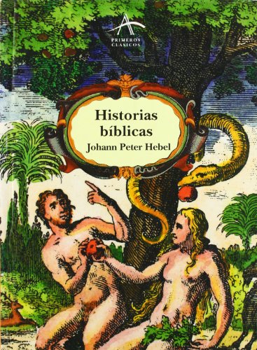 Historias Biblicas (Spanish Edition) (9788484280200) by Hebel, Johann Peter