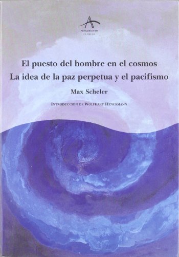 El Puesto del Hombre En El Cosmos (Spanish Edition) (9788484280446) by Scheler Max
