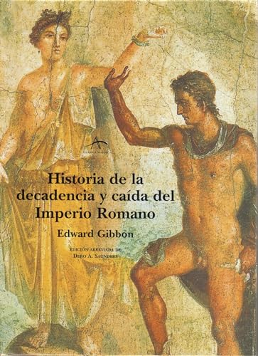 HISTORIA DE LA DECADENCIA Y CAÍDA DEL IMPERIO ROMANO